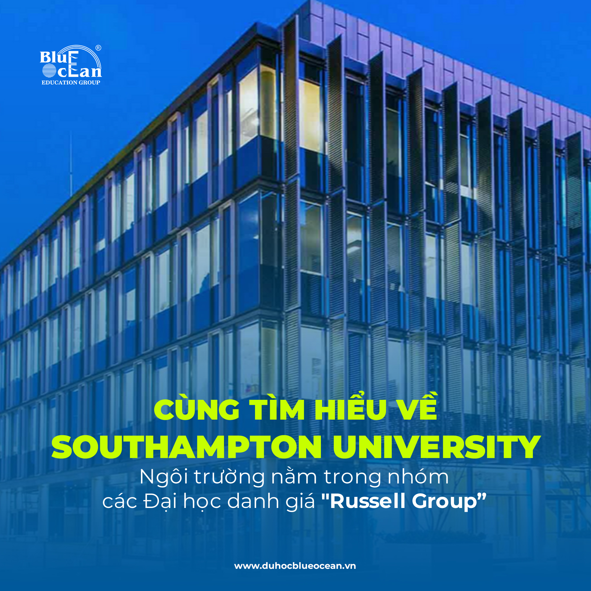 Cùng tìm hiểu về Southampton University - Ngôi trường nằm trong nhóm các đại học danh giá 